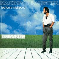 Les jours meilleurs - Maxime Le Forestier