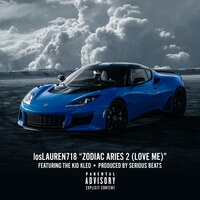 Zodiac Aries 2 (Love Me) - losLAUREN 718 & The Kid Kleo