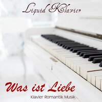 Schattierungen der Liebe - Liquid Klavier
