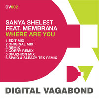 Where Are You? - Sanya Shelest & Membrana & Sanya Shelest Feat Membrana