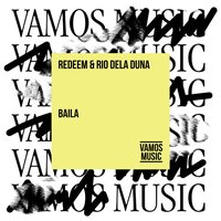 Baila - Redeem & Rio Dela Duna