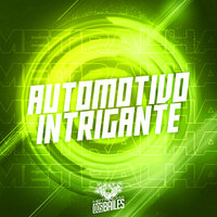 Automotivo Intrigante - MC BF & DJ Silvério & MC RD