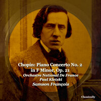 Piano Concerto No. 2 in F Minor, Op. 21: II. Larghetto - Orchestre National De France & Paul Kletzki & Samson Francois & Фридерик Шопен