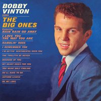 I'm getting sentimental over you - Bobby Vinton