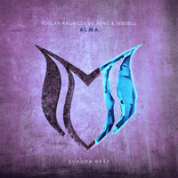 Alma - Ruslan Radriges & Xeno & SebDell