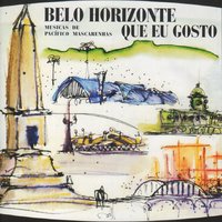 Belo Horizonte Que Eu Gosto 2 - Renato Motha