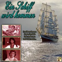 Ein Schiff wird kommen - Lale Andersen