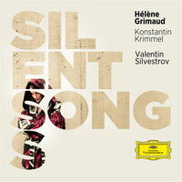 Silvestrov: Silent Songs / 11 Songs: No. 9, Autumn Song - Hélène Grimaud & Konstantin Krimmel