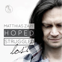 Hoped, Struggled, Lost - Matthias Zapf