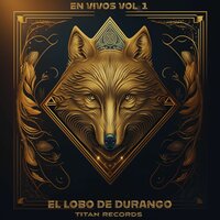 Mi Rancherita - El Lobo De Durango & Los Padrinos