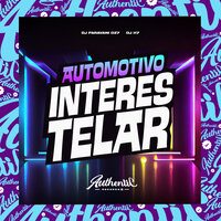 Automotivo Interestelar - DJ PARAVANI DZ7 & DJ H7 & MC Gw