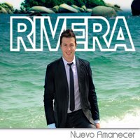 Quiero Amanecer Contigo... - RIVERA