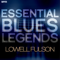 Have You Changed Your Mind? - Lowell Fulson