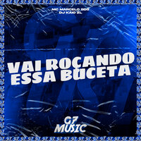 Vai Roçando Essa Buceta - DJ Kaio Zl & MC MARCELO SDS