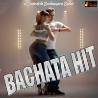Sabor A Mi - Bachata Hit & Bachata Mix & El Sentir De La Bachata
