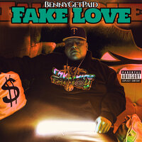 Fake Love - BennyGetPaid