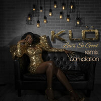 Luv's So Good - Klo & Kenny Summit