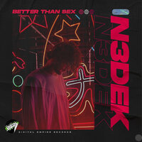 Better Than Sex - N3dek