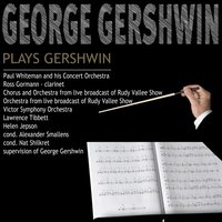 Selection from Porgy and Bess: I got plenty o' nuttin - Джордж Гершвин & Lawrence Tibbett