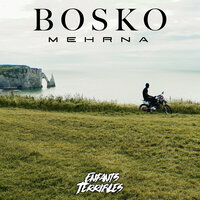 MEHRNA - Bosko & Enfants Terribles