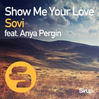 Show Me Your Love - SOVI