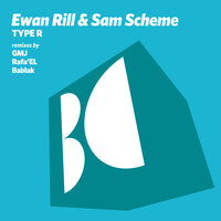 Type R - Ewan Rill & Sam Scheme & Bablak
