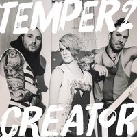 Creator - Temper2