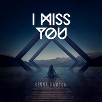 I Miss You - Benny Dawson