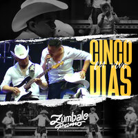 Cinco Días (En Vivo) - Grupo Zúmbale Primo