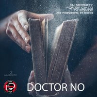 Doctor No - Fonzie Ciaco & DJ Memory & DJ Fonzies Choco & Dj Fonzie