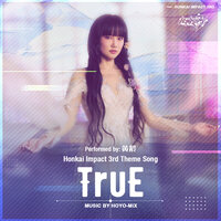 TruE - HOYO-MiX & Ling Huang