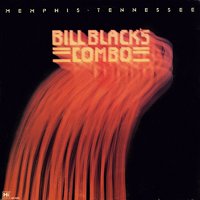 Turn on Your Love Light - Bill Black's Combo