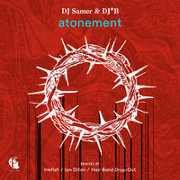 Atonement - DJ*B & DJ Samer & Inkfish