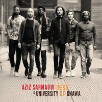 Maktoube - Aziz Sahmaoui & University of Gnawa
