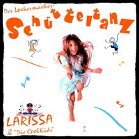 Der Lockermacher-Schütteltanz - Larissa und die CoolKids
