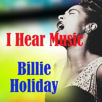 Forget If You Can - Billie Holiday