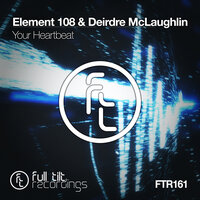 Your Heartbeat - Element 108 & Deirdre McLaughlin