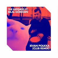Ievan Polkka - The Kiffness & Bilal Göregen