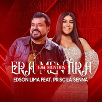 Era Mentira - Edson Lima