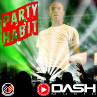 Party Habit - Dash