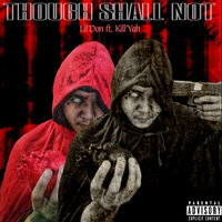 Thou Shall Not - LIL'DON & Kill'Yah