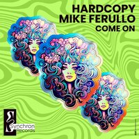 Come On - Hardcopy & Mike Ferullo