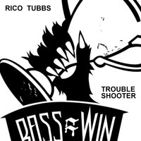 Trouble Shooter - Rico Tubbs