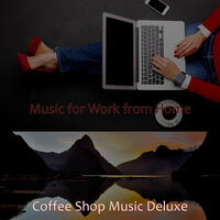 Sparkling WFH - Coffee Shop Music Deluxe