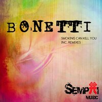 Smoking Can Kill You - Bonetti & Ilario