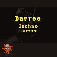 Techno Warriors - Darroo