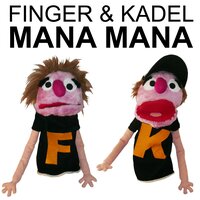 Mana Mana - Finger & Kadel & The Disco Boys