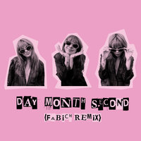 Day Month Second - GIRLI & Fabich