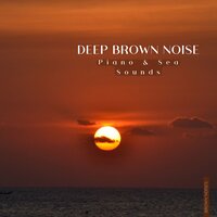Brown Noise Piano - 10 Degrees (with Ocean Sound) - Granular Brown Noise & Brown Noise Warriors & Brown Noises