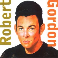 If I Had Yesterday Over Again - Robert Gordon